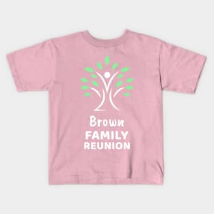 Brown Family Reunion Kids T-Shirt